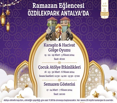 Ramazan Eğlencesi ÖzdilekPark Antalya'da!